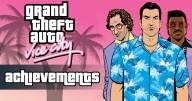 GTA Vice City Trilogy Achievements & Trophies List for PS5, PS4, Xbox Series X, Xbox One, Switch, and PC - Definitive Edition