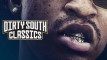 Dirty South Classics Dirty South Classics