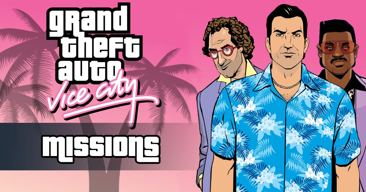 GTA Vice City Missions List All Story Missions & Assets Guide
