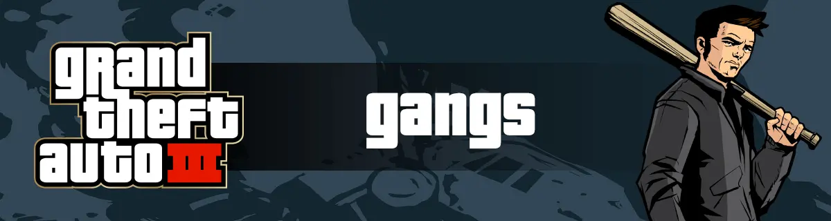 GTA 3 Gangs & Factions Guide: All Locations, Map & Members